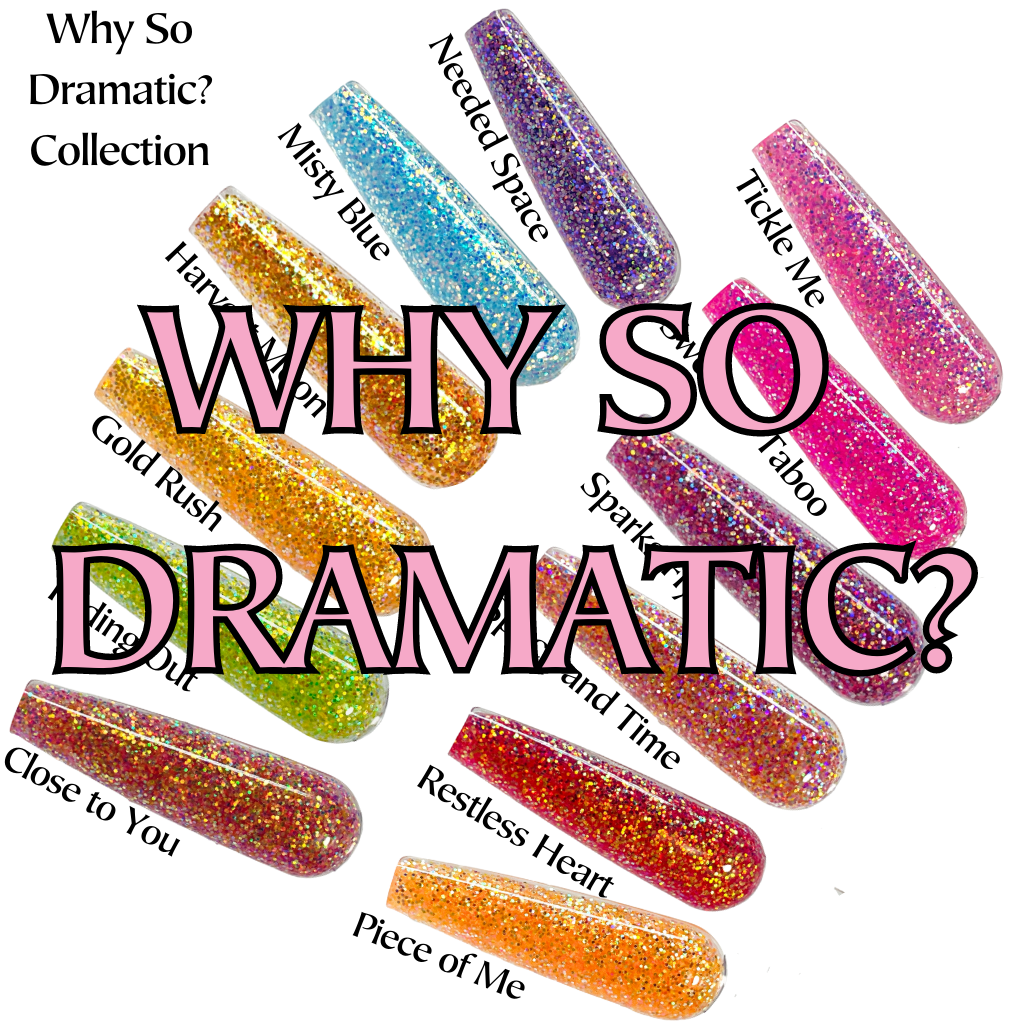 Why So Dramatic Collection
